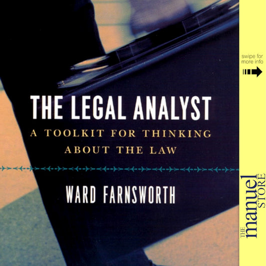 Farnsworth (2007) - The Legal Analyst: A Toolkit for Thinking about the Law - by Ward