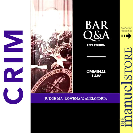 Bar Q&A (2024 Ed.) - Criminal Law - Judge Ma. Rowena Alejandria - Central - Questions and Answers