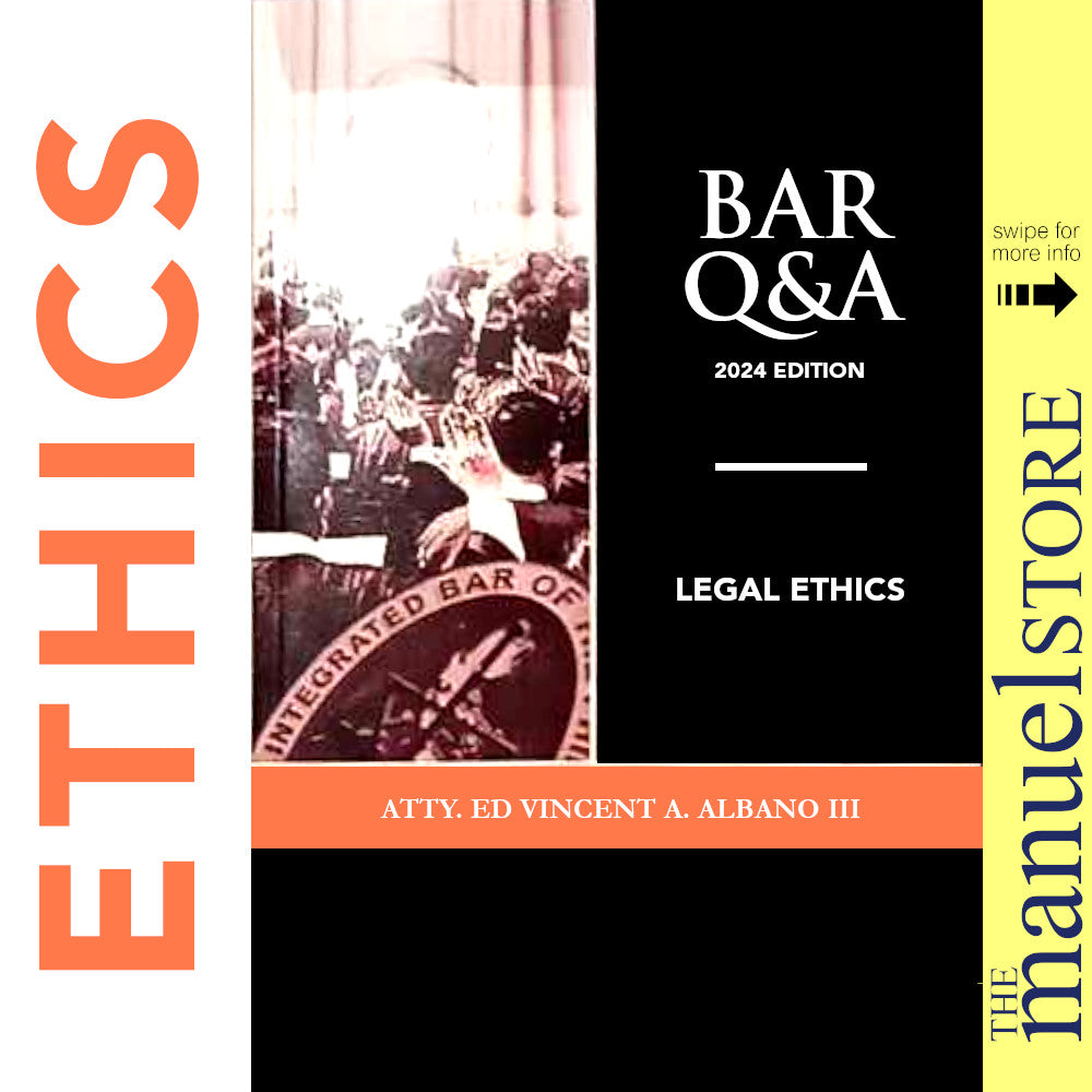 Bar Q&A (2024 Ed.) - Legal Ethics - Ed Vincent Albano - Questions and Answers