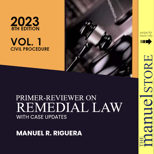 Riguera (2023) Vol. 1 - Primer-Reviewer on Remedial Law - Civil Procedure - Volume One I