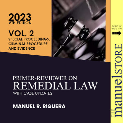 Riguera (2023/2024) Vol. 2 - Primer-Reviewer on Remedial Law - Evidence - amended revised - Volume Two ii