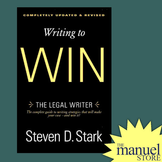 Stark (2012) Writing to Win: The Legal Writer - by Steven