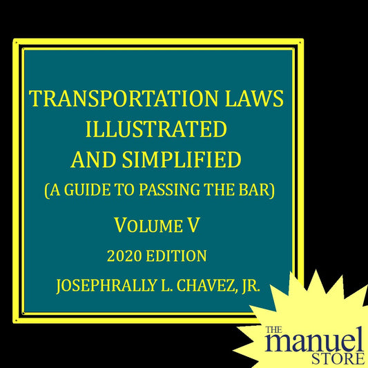 Chavez Vol. 5 (2020) - Transportation Laws - Illustrated and Simplified - V - Guide to Passing Bar