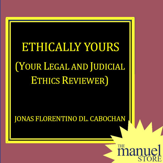 Cabochan (2018) - Ethically Yours - Your Legal and Judicial Ethics Reviewer - By Rex