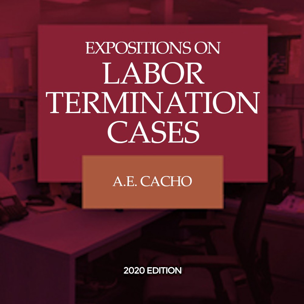 A.E. Cacho (2021) - Labor Termination Cases, Expositions on