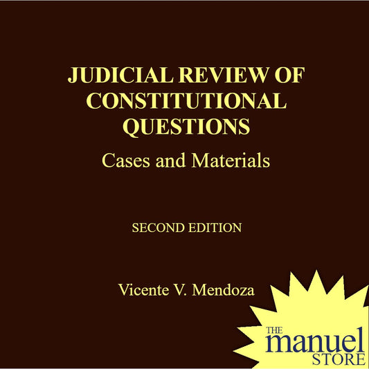 Mendoza (2013) - Judicial Review of Constitutional Questions: Cases and Materials Justice Vicente