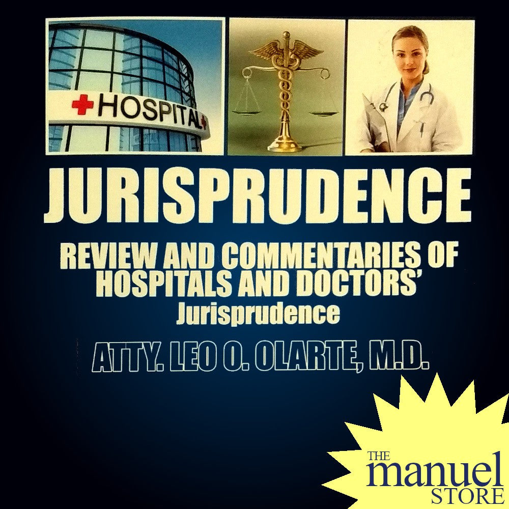 Olarte (2020) - Hospitals and Doctors' Jurisprudence - Review and Commentaries of - by Atty. Leo