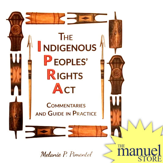 Pimentel (2021) - IPRA Indigenous Peoples' Rights Act: Commentaries and Guide in Practice Melanie