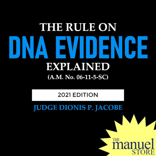 Jacobe (2021) - DNA Evidence Explained, The Rule On - AM No. 06-11-5-SC - by Judge Dionis