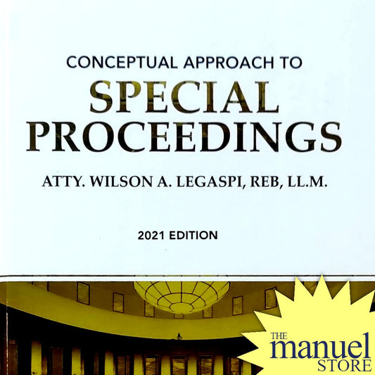 Legaspi (2021) - Special Proceedings - SpecPro - Remedial Law - Conceptual Approach to - by Wilson