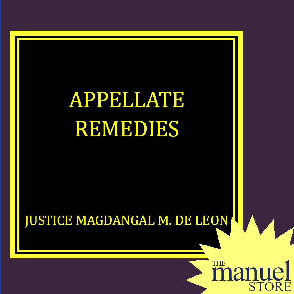 Magdangal De Leon (2018) - Appellate Remedies - by Justice - Remedial - Appeal