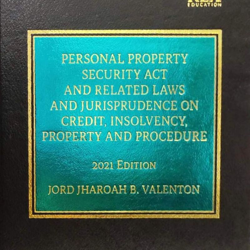 Valenton (2021) PPSA & Credit Insolvency: Personal Property Security Act Related Laws Jurisprudence