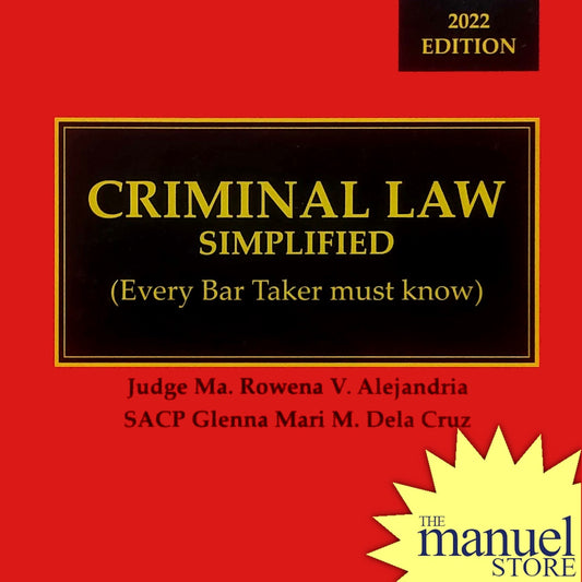 Alejandria (2022) - Criminal Law Simplified - Every Bar Taker Must Know - Dela Cruz - Reviewer