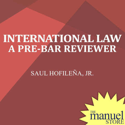 Saul Hofilena, Jr. (2018) - International Law: A Pre-Bar Reviewer