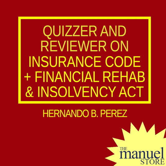 Perez Quizzer #1 (2018) - Insurance Code, Financial Rehabilitation & Insolvency Act FRIA - Reviewer