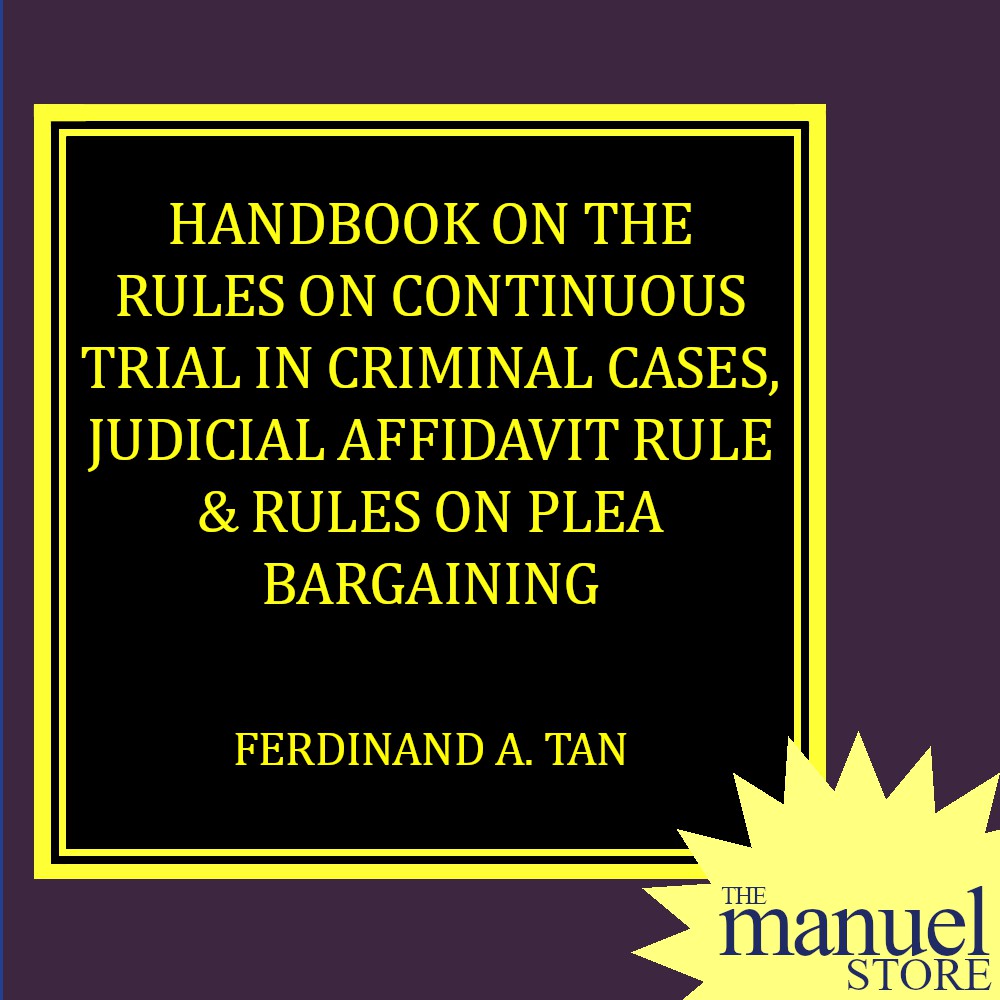 Tan - Handbook on the Rules Continuous Trial in Criminal Cases, Judicial Affidavit, Plea Bargaining