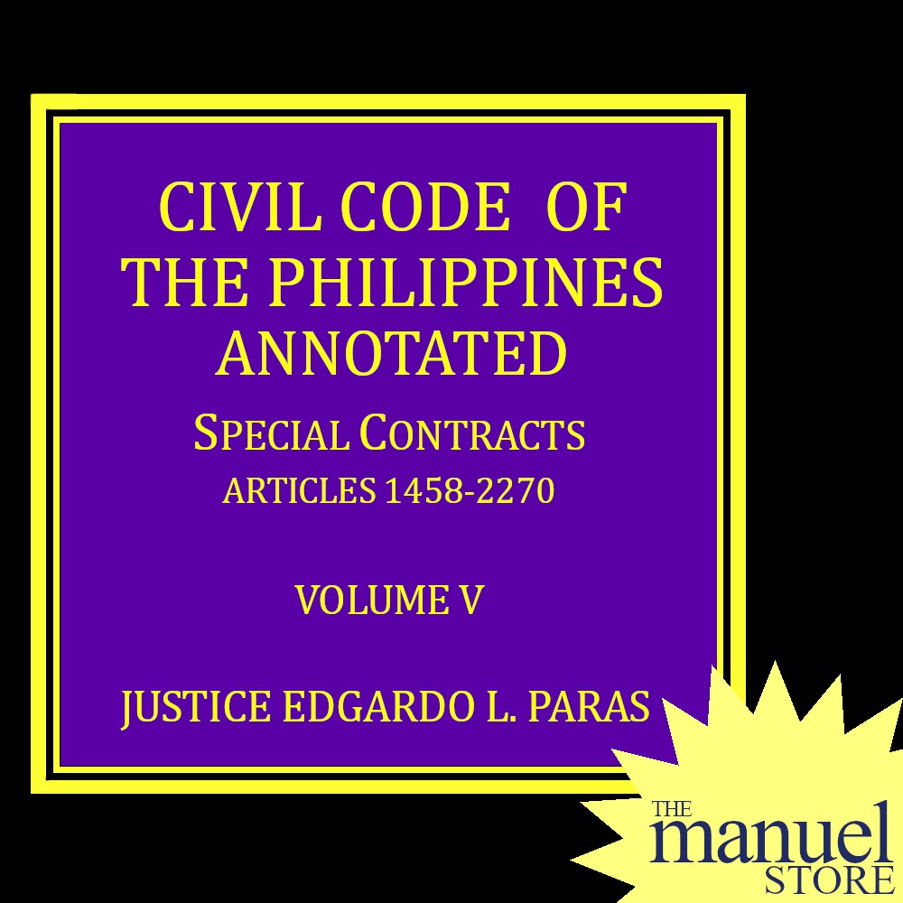 Paras Vol. 5 (2021) Special Contracts - Civil Code of the Philippines Annotated - Volume V Part 1 2