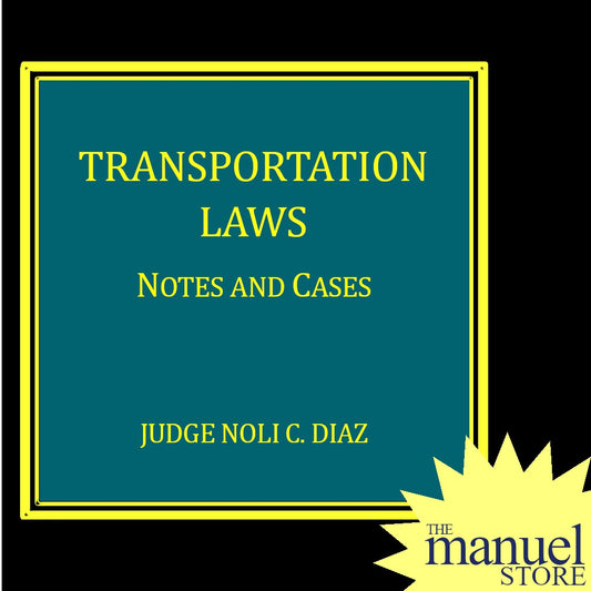 Diaz (2018) - Transportation Laws: Notes and Cases - by Rex, Judge Noli