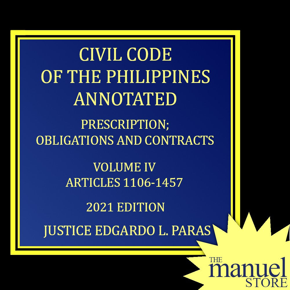 Paras Vol. 4 (2021) - Obligations and Contracts: Civil Code Philippines Annotated ObliCon Volume IV