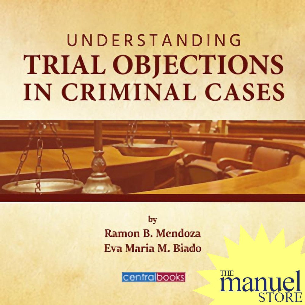 Mendoza + Biado (2019) - Trial Objections in Criminal Cases, Understanding