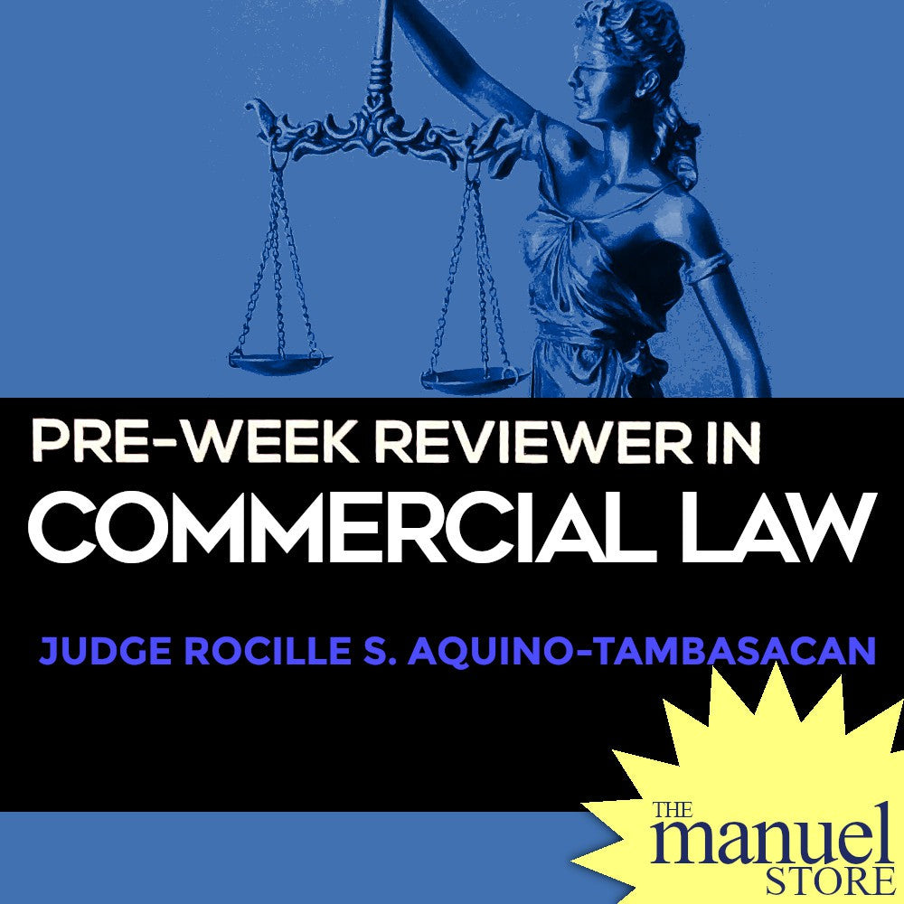 Tambasacan (2023) - Comm Preweek - Commercial Law Pre-week Bar Reviewer in on - by Judge Rocille