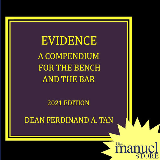 Tan (2021) - Evidence - A Compendium for the Bench and the Bar - by Dean Ferdinand