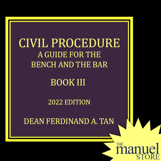 Tan (2022) - CivPro Book 3 - Civil Procedure: A Guide For the Bench and For the Bar. ProvRem SCA