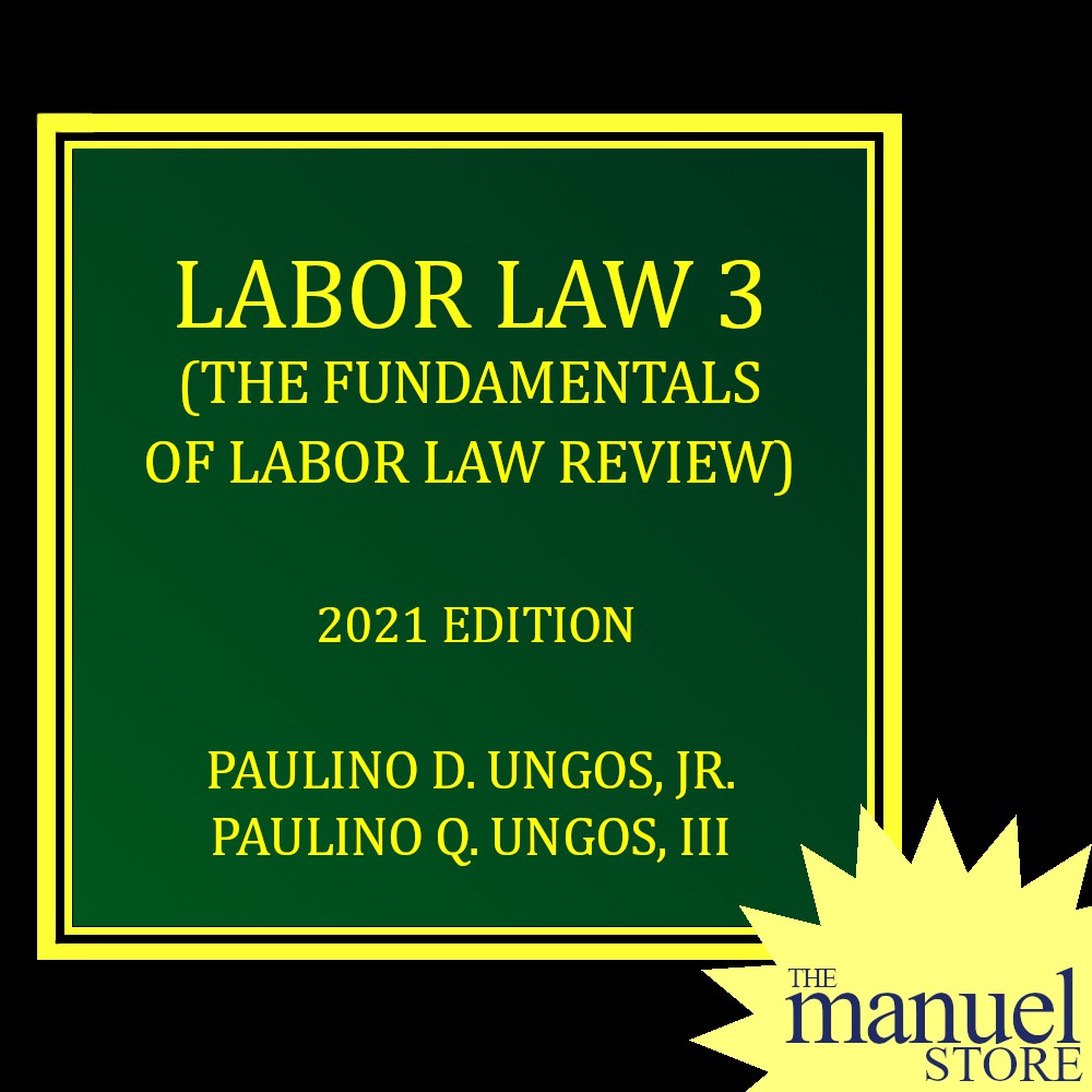 Ungos 3 (2021) - Labor Law Review - The Fundamentals - Bar Reviewer - by Paulino