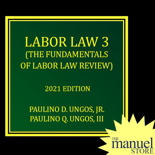 Ungos 3 (2021) - Labor Law Review - The Fundamentals - Bar Reviewer - by Paulino