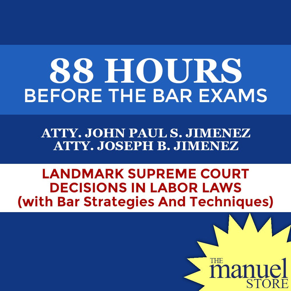 Jimenez (2020) - Labor Law - 88 Hours Before the Bar Exams, Landmark Cases, Strategies & Techniques