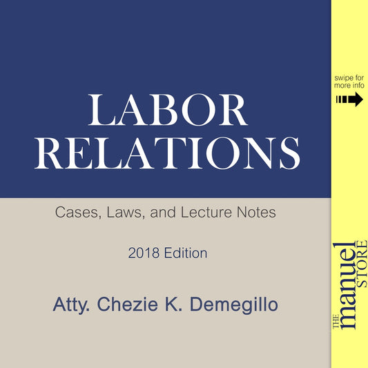 Demegillo (2018) - Labor Relations: Cases, Laws and Lecture Notes - by Chezie