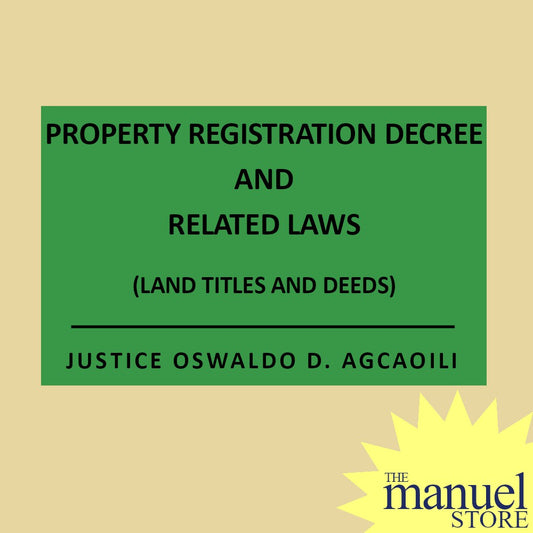 Agcaoili LTD (2018/2022) Land Titles & Deeds - Property Registration Decree & Related Laws Reviewer