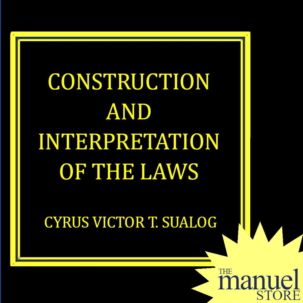 Sualog (2015) - Construction and Interpretation of the Laws - Statcon Statutory - by Cyrus Victor