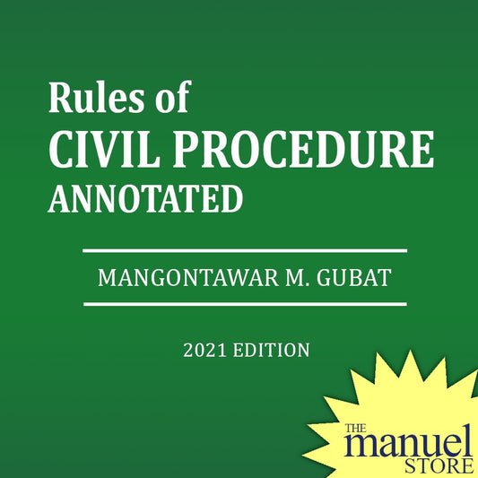 Gubat (2021) - Civil Procedure, Rules of, Annotated - by Mangontawar