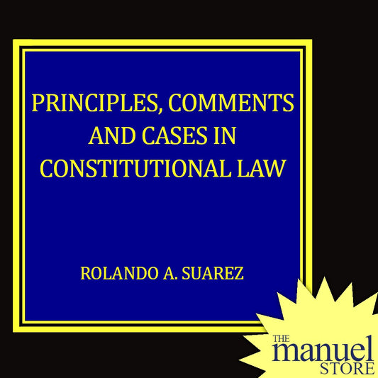 Suarez (2016) - Constitutional Law, Principles, Comments and Cases in - Constitution