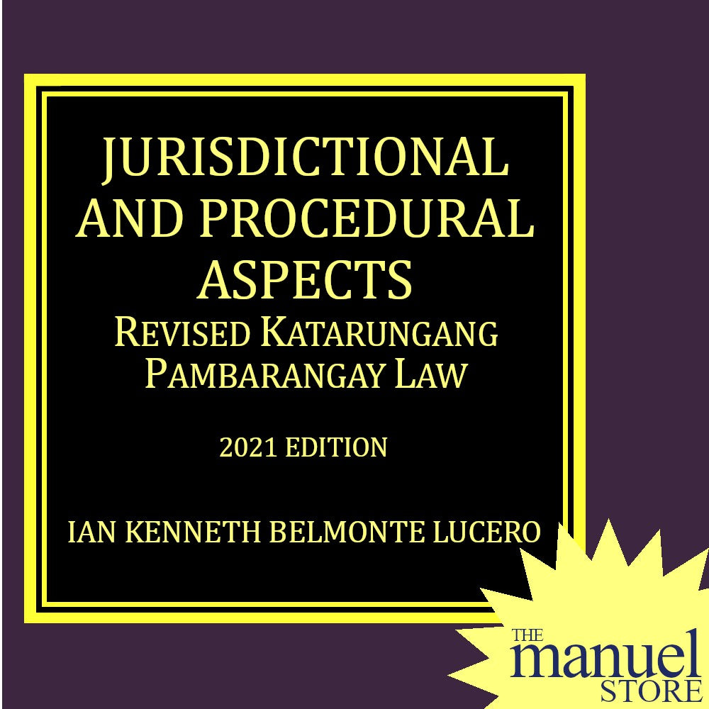 Lucero (2021) Katarungang Pambarangay Law, Revised: Jurisdictional & Procedural Aspects: Ian Kenneth