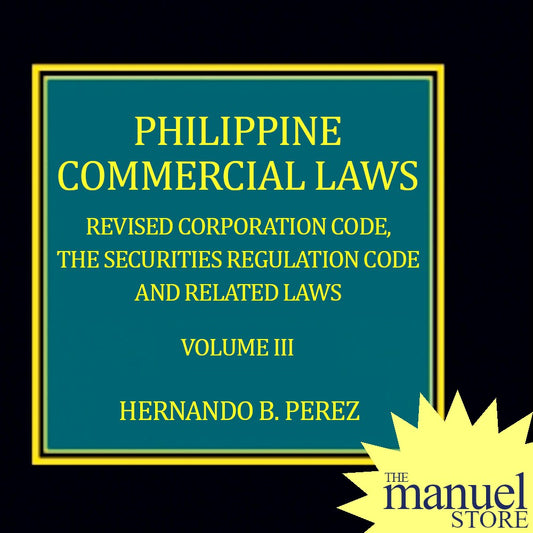 Perez Vol. 3 (2020) - Revised Corporation Code, Securities Regulation & Related Laws - Commercial