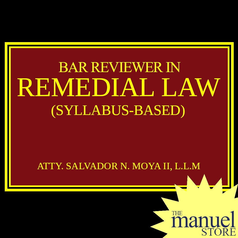 Moya (2021) - Remedial Law Bar Reviewer Criminal Civil Procedure Syllabus Based Evidence SpecPro