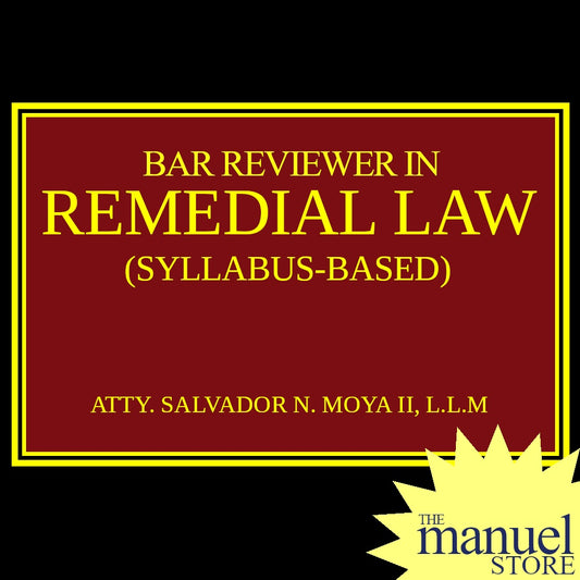 Moya (2021) - Remedial Law Bar Reviewer Criminal Civil Procedure Syllabus Based Evidence SpecPro