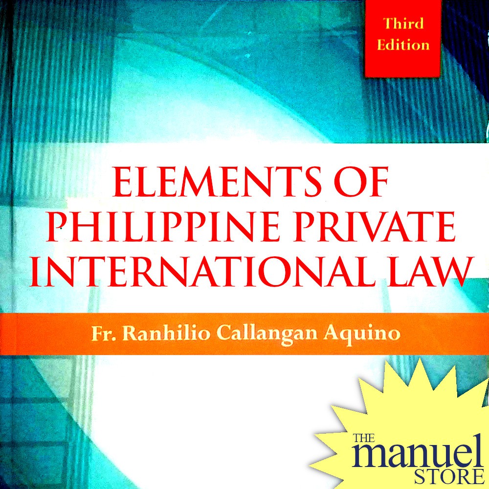 Ranhilio Aquino (2016) - Private International Law, Elements of Philippine