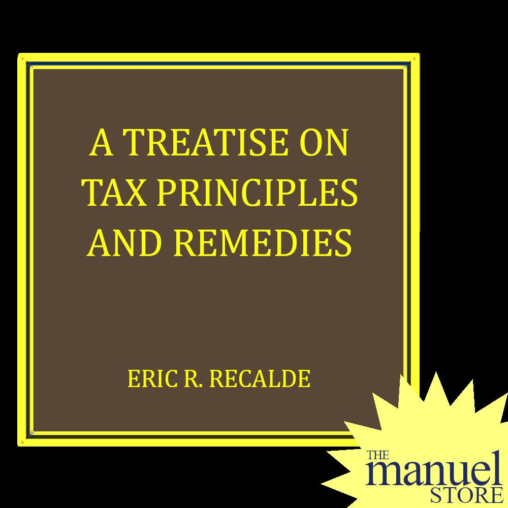 Recalde (2016) - Tax Principles and Remedies - A Treatise on - Taxation