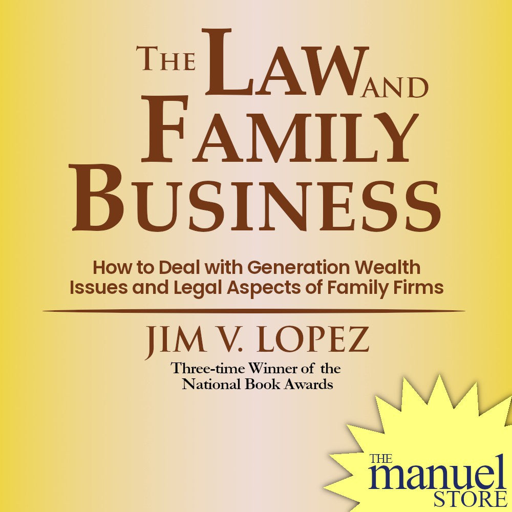 Jim V. Lopez (2021) - Family Businesses, The Law on: Generational wealth Issues Legal Aspects Firms