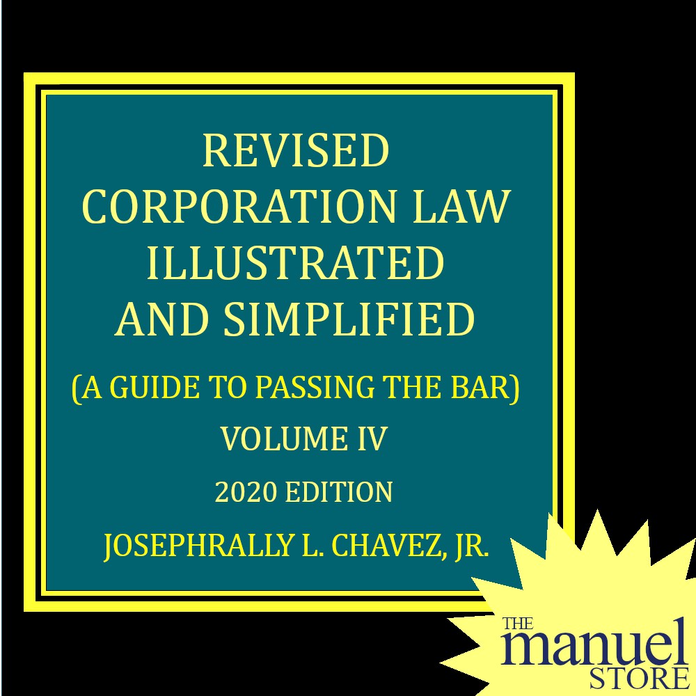 Chavez Vol. 4 (2020) - Revised Corporation Code Law Simplified Illustrated Guide to Passing the Bar