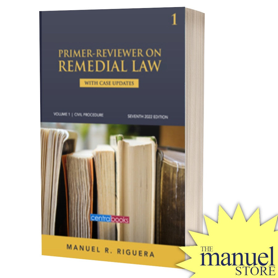 Riguera (2023/2024) Vol. 1 - Primer-Reviewer on Remedial Law - Civil P ...