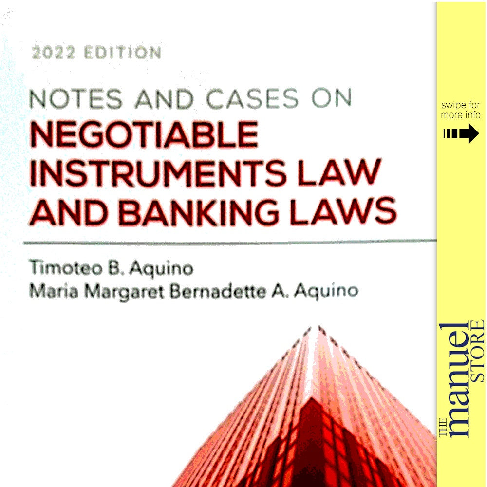 Aquino (2018/2022) - Negotiable Instruments Law and Banking Law - Notes and Cases - by Timoteo