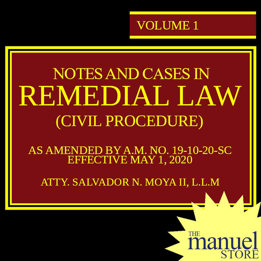 Moya - Rem Vol. 1 (2020) - Civil Procedure - Notes and Cases in Remedial Law - As Amended CivPro