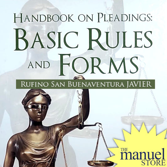 Rufino Javier (2014) - Pleadings, Handbook on: Basic Rules and Forms