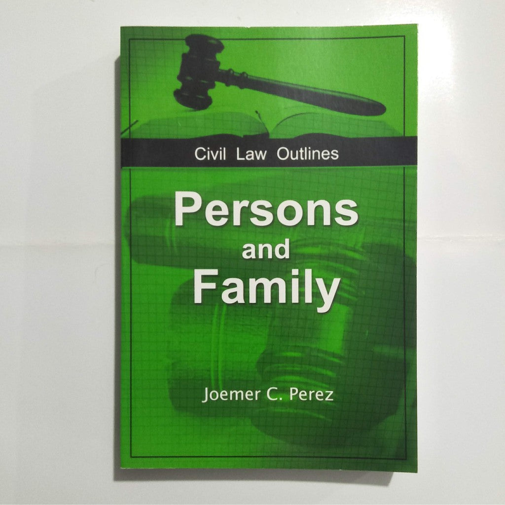 Joemer Perez (2010) - Persons and Family Relations - Civil Law Outlines