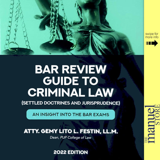 Festin (2022) - Criminal Law, Bar Review Guide in - Settled Doctrines Jurisprudence by Gemy Reviewer