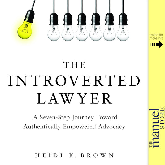 Brown (2017) - The Introverted Lawyer: A Seven Step Journey Toward Authentically Empowered Advocacy